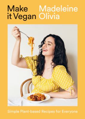 Make it vegan : simple plant-based recipes for everyone  cover image cdn