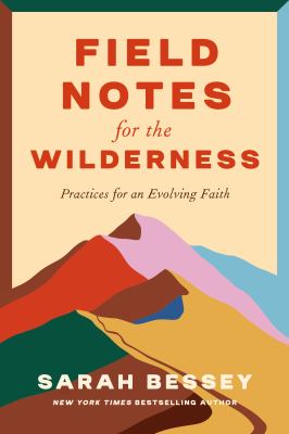 Field notes for the wilderness : practices for an evolving faith  cover image cdn