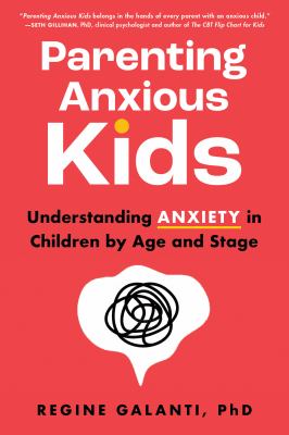 Parenting Anxious Kids Understanding Anxiety in Children by Age and Stage cover image cdn