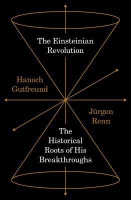 The Einsteinian revolution : the historical roots of his breakthrough  cover image cdn