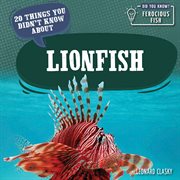 20 things you didn't know about lionfish. Did you know? ferocious fish cover image cdn