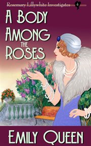 A body among the roses. Rosemary Lillywhite investigates cover image cdn