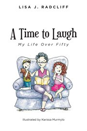 A time to laugh : my life over fifty cover image cdn