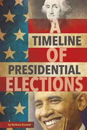 A timeline of presidential elections. Presidential politics cover image cdn