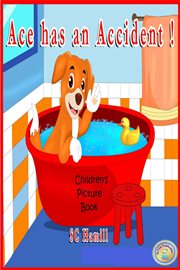 Ace Has an Accident! Children's Picture Book cover image cdn
