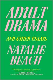 Adult drama : and other essays cover image cdn