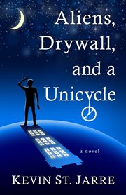 Aliens, Drywall, and a Unicycle cover image cdn