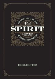 And the spirit moved them : the lost radical history of America's first feminists cover image cdn