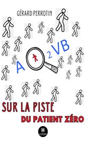 AQ2VB : sur la piste du patient zéro cover image cdn