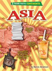 Asia. X-treme facts: continents cover image cdn