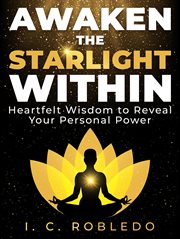 Awaken the starlight within : heartfelt wisdom to reveal your personal power cover image cdn