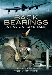Back bearings : a navigator's tale, 1942-1974 cover image cdn