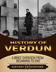 History of Verdun : a brief overview from beginning to end cover image cdn