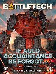 BattleTech : if auld acquaintance be forgot--. Kell Hounds story cover image cdn