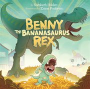 Benny the Bananasaurus Rex cover image cdn