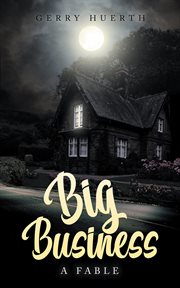 Big Business : A Fable cover image cdn