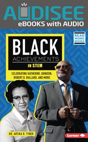 Black Achievements in STEM : Celebrating Katherine Johnson, Robert D. Bullard, and More. Black Excellence Project (Read Woke ™ Books) cover image cdn