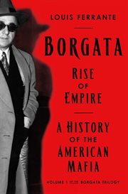 Borgata : Rise of Empire: A History of the American Mafia cover image cdn