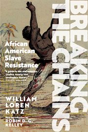 Breaking the Chains : African American Slave Resistance cover image cdn