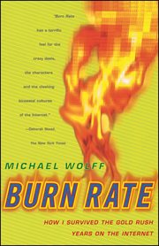 Burn rate : how I survived the gold rush years on the internet cover image cdn