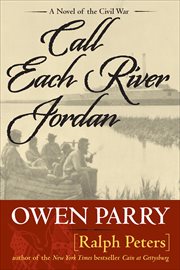 Call Each River Jordan : Novel of the Civil War cover image cdn