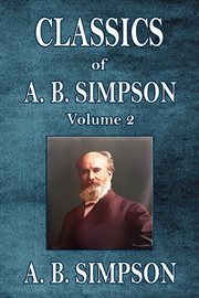 Classics of A. B. Simpson, Volume 2 cover image cdn