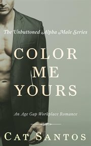 Color Me Yours : An Age Gap Workplace Romance cover image cdn