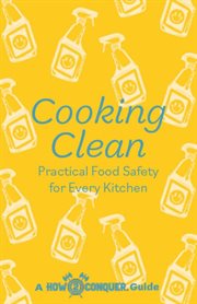 Cooking Clean : Practical Food Safety for Every Kitchen cover image cdn