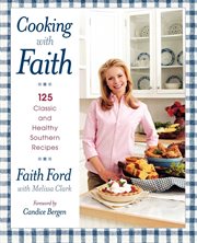 Cooking with Faith : 125 Classic and Healthy Southern Recipes cover image cdn