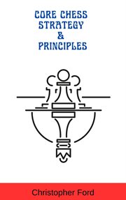 Core Chess Strategy & Principles cover image cdn