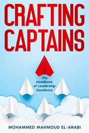 Crafting Captains : The Handbook of Leadership Excellence cover image cdn