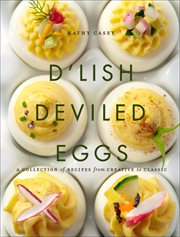 D'lish deviled eggs : a collection of recipes from creative to classic cover image cdn