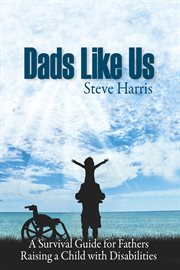 Dads Like Us : Raising a Child with Disabilities cover image cdn