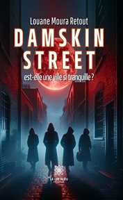 Damskin street est-elle une ville si tranquille ? cover image cdn
