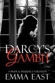 Darcy's Gambit : A Pride & Prejudice Variation cover image cdn