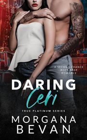 Daring Ceri : A Second Chance Rock Star Romance cover image cdn
