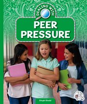 Dealing with peer pressure : Dealing with life challenges cover image cdn