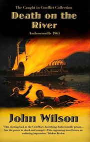 Death on the River : Andersonville 1865 cover image cdn