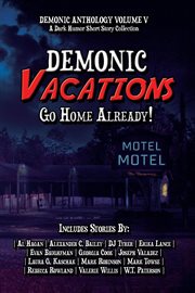 Demonic Vacations : Go Back Home Already cover image cdn
