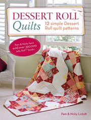 Dessert roll quilts : 12 simple dessert roll quilt patterns cover image cdn