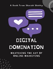 Digital Domination : Mastering the Art of Online Marketing cover image cdn