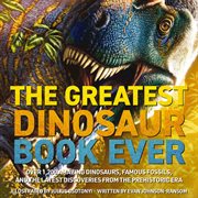 Dinosaur World : Over 1,200 Amazing Dinosaurs, Famous Fossils, and the Latest Discoveries from the Prehistoric Era cover image cdn