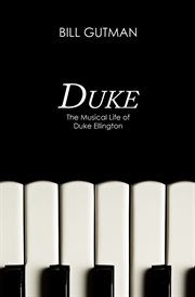 Duke : the Musical Life of Duke Ellington cover image cdn