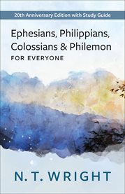 Ephesians, Philippians, Colossians and Philemon for Everyone : with Study Guide cover image cdn