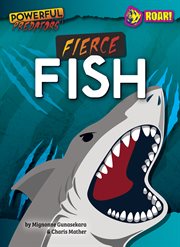 Fierce fish : Powerful predators cover image cdn