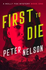First to Die : Molly Fox Mysteries cover image cdn