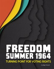 Freedom summer 1964 : turning point for voting rights cover image cdn