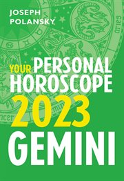 Gemini 2023 : Your Personal Horoscope. Month-by-month forecast for every sign cover image cdn