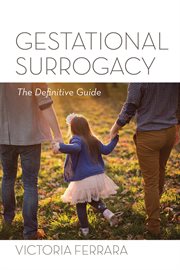 Gestational Surrogacy : The Definitive Guide cover image cdn