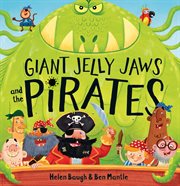 Giant Jelly Jaws and the Pirates (Read Aloud) cover image cdn
